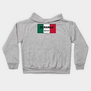 Durango City in Mexican Flag Colors Kids Hoodie